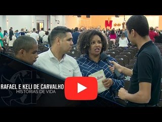 Histórias de Vida - Rafael e Keli de Carvalho