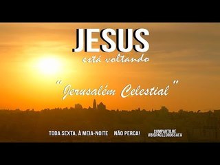 Jesus está voltando // Jerusalém Celestial // Bispa Cléo