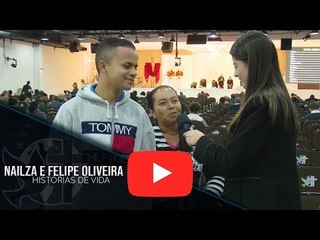 Histórias de Vida - Nailza e Felipe Oliveira