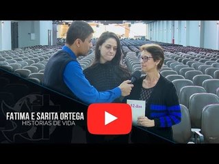 Histórias de Vida - Fatima e Sarita Ortega