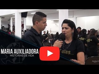 Histórias de Vida - Maria Auxiliadora