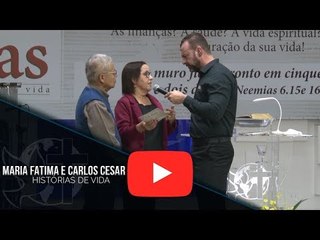 Histórias de Vida - Maria Fatima e Carlos Cesar #bispacleorossafa