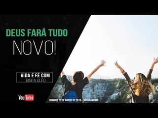 Deus fará tudo novo! // Palavra de Vida e Fé