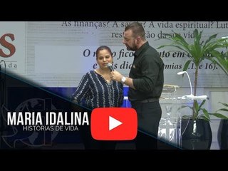 Histórias de Vida - Maria Idalina