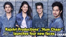 Rajshri Productions' ,'Hum Chaar ' launches four new faces