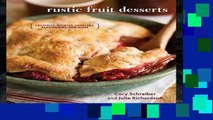 [P.D.F] Rustic Fruit Desserts: Crumbles, Buckles, Cobblers, Pandowdies, and More [A.U.D.I.O.B.O.O.K]