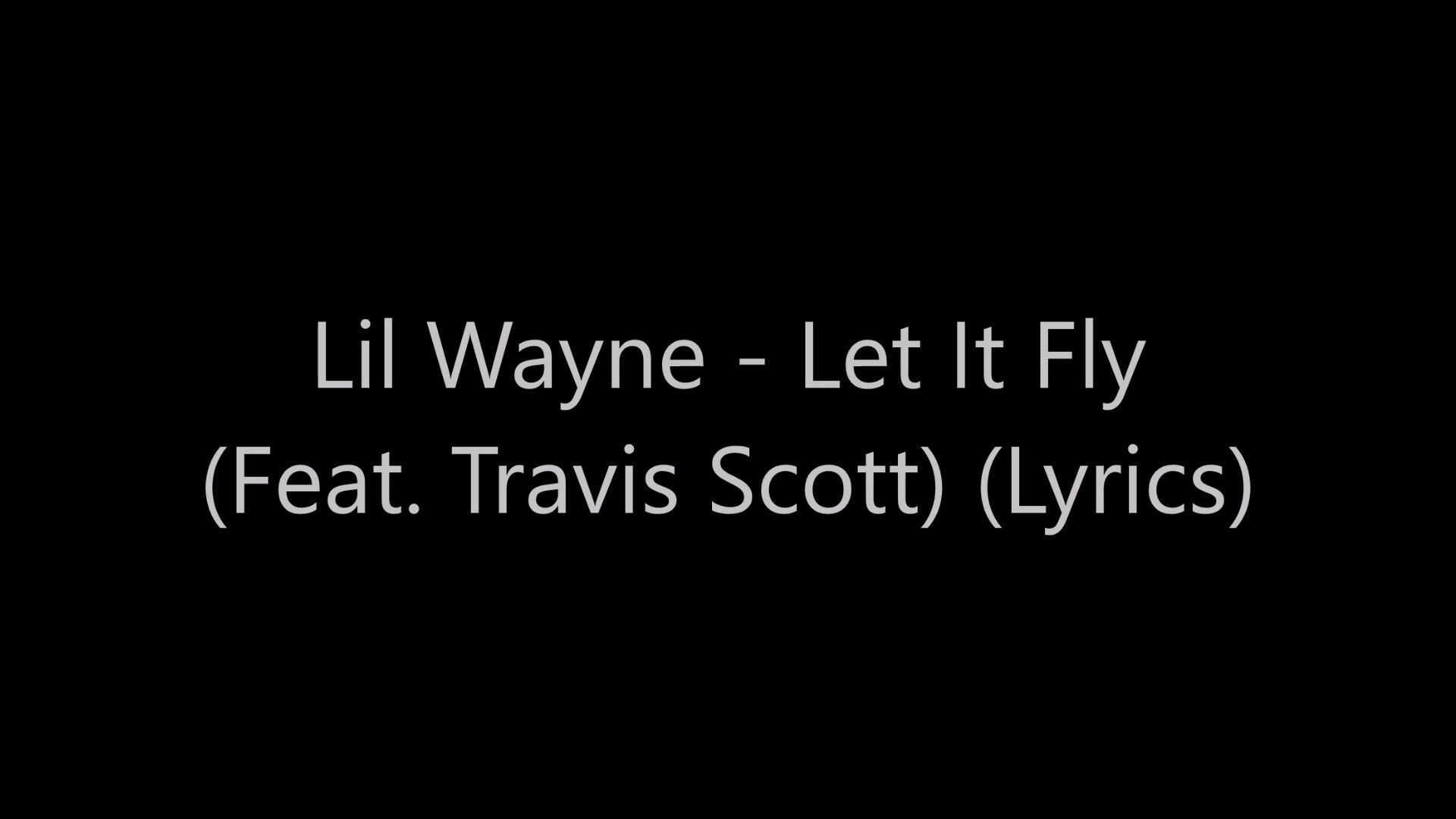 Lil Wayne - Let It Fly (Feat. Travis Scott) (Lyrics)