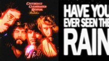 Creedence Clearwater Revival - Have You Ever Seen The Rain