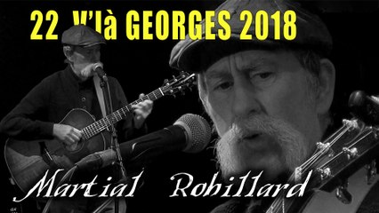 22 V'là Georges 2018 : Martial Robillard  5' 20"