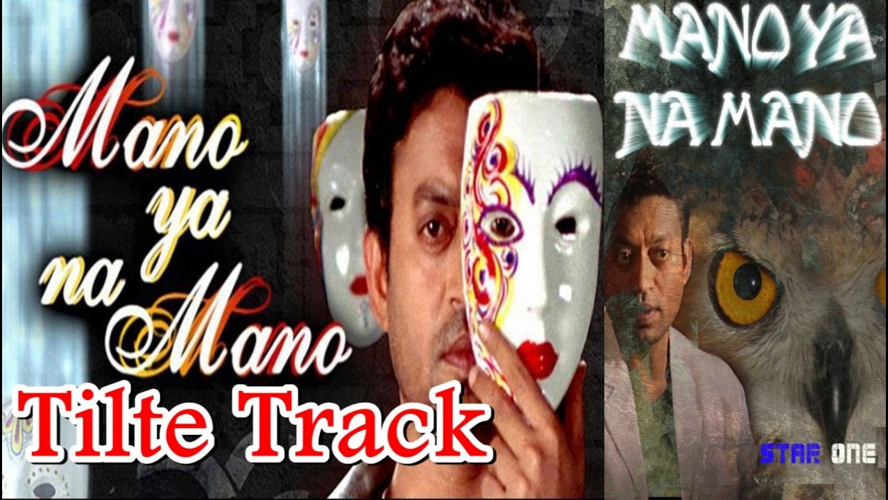 Mano Ya Na Mano (मानो या ना मानो) Title Track By Star One