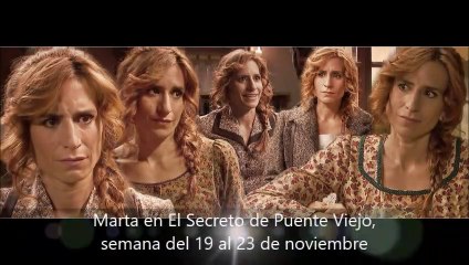 Marta en El Secreto de Puente Viejo, semana del 19 al 23 de noviembre, capítulos 1955 a 1959