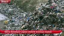 Edirne Belediyesi çöpten elektrik üretmeye başladı