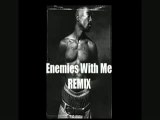 2Pac ft. Akon  - Enemies With Me New Remix !