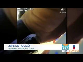 Héroe en Texas: Policía reanima a bebé que ya no respiraba | Noticias con Zea