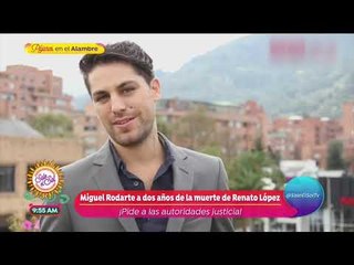 ¡Miguel Rodarte pide justicia por la muerte de su amigo Renato López! | Sale el Sol