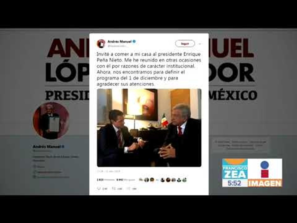 López Obrador invitó a comer a su casa a Peña Nieto | Noticias con Francisco Zea