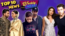 Priyanka Nick Wedding Details, Alia Ranbir Stunt Scene, DeepVeer Reception & More | Top 10 News