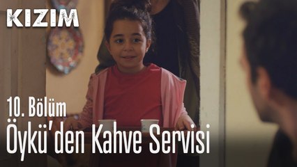 Öykü'den kahve servisi - Kızım 10. Bölüm