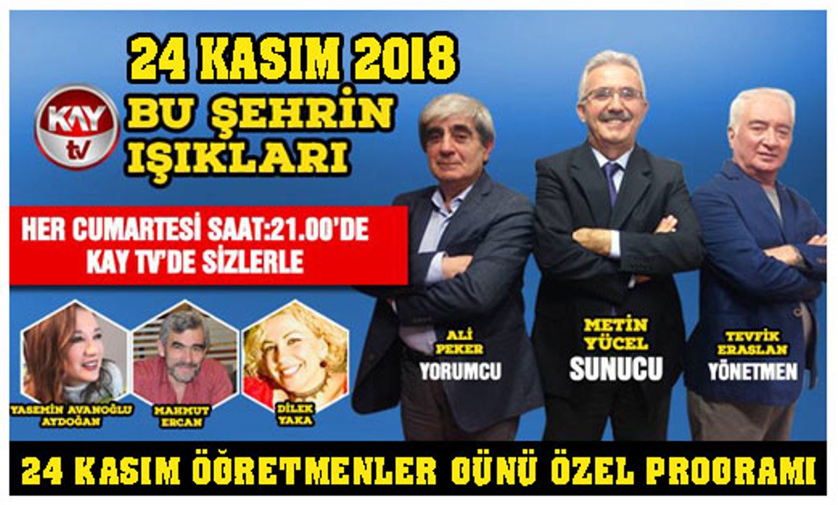 24 KASIM 2018 KAY TV BU ŞEHRİN IŞIKLARI  24 KASIM ÖĞRETMENLER GÜNÜ ÖZEL PROGRAMI