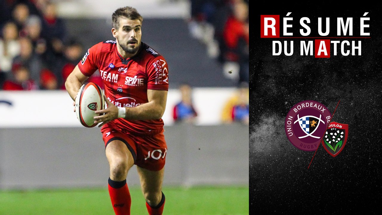 Résumé Bordeaux-Bègles/Toulon TOP14 J10