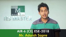 Mr. Adarsh Sapre (CE) AIR-6 ESE 2018 - Topper's Interview IES MASTER
