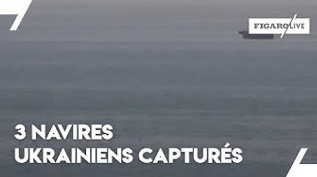 La Russie capture trois navires ukrainiens