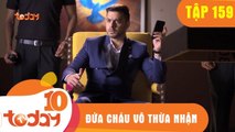 ĐỨA CHÁU VÔ THỪA NHẬN - TẬP 159 - Phần 1 - TODAYTV