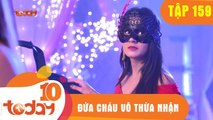 ĐỨA CHÁU VÔ THỪA NHẬN - TẬP 159 - Phần 2 - TODAYTV