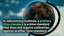 What is PRIMARY TIME STANDARD? What does PRIMARY TIME STANDARD mean? PRIMARY TIME STANDARD meaning - PRIMARY TIME STANDARD definition - PRIMARY TIME STANDARD explanation