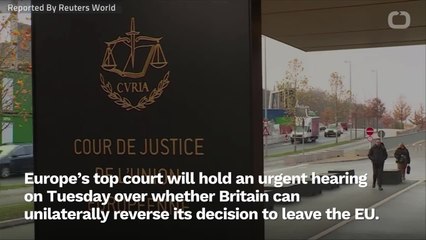 Stopping Brexit? EU's Top Court Hears UK Exit Reversal Case