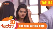 ĐỨA CHÁU VÔ THỪA NHẬN - TẬP 169 - Phần 2 - TODAYTV