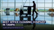 Office Cleaning Services in Tampa - Royal Building Maintenance