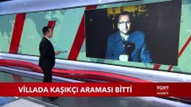 Villada Kaşıkçı Araması Bitti