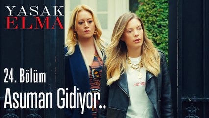 Asuman neden gidiyor? - Yasak Elma 24. Bölüm