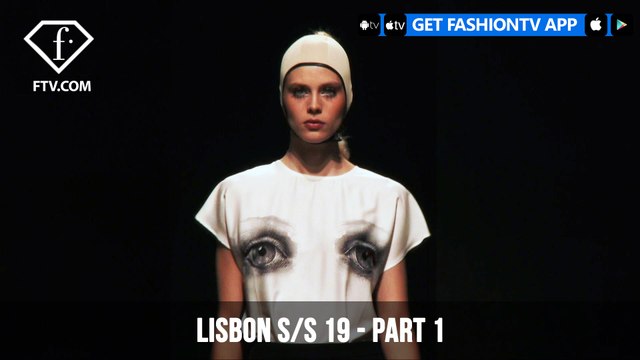 Lisbon Fashion Week Spring/Summer 2019 - Part 1 | FashionTV | FTV