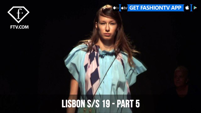 Lisbon Fashion Week Spring/Summer 2019 - Part 5 | FashionTV | FTV