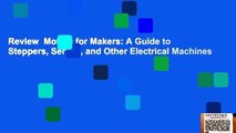 Review  Motors for Makers: A Guide to Steppers, Servos, and Other Electrical Machines