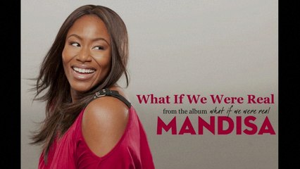 Mandisa - What If We Were Real