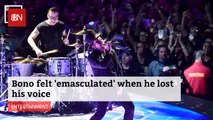 When Bono Lost His Voice He felt Very Strange