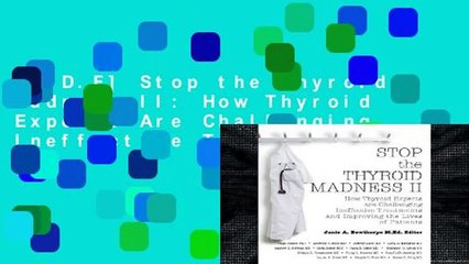 [P.D.F] Stop the Thyroid Madness II: How Thyroid Experts Are Challenging Ineffective Treatments