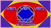 VEN, VEN, VEN. VILLANCICO POPULAR DE ECUADOR. DIVERCANTA