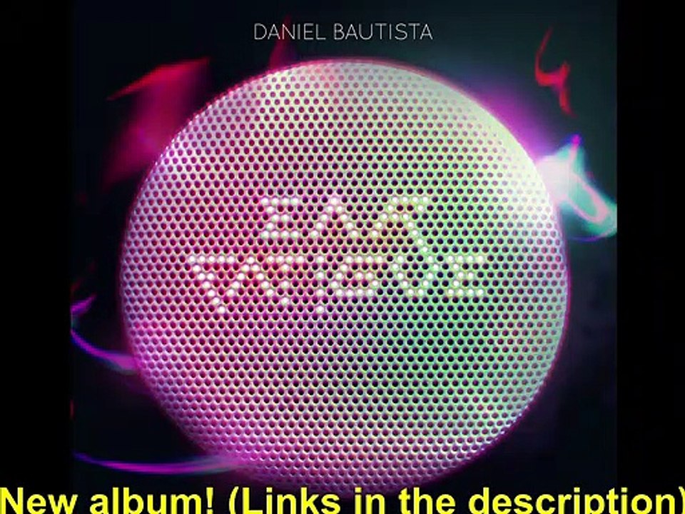 Daniel Bautista - Ear Fatigue (available now)