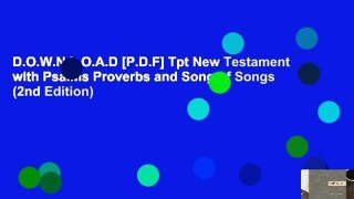D.O.W.N.L.O.A.D [P.D.F] Tpt New Testament with Psalms Proverbs and Song of Songs (2nd Edition)