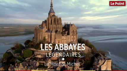 Les abbayes légendaires : le Mont-Saint-Michel