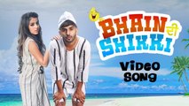 Bhain Di Shikki | New Punjabi Song | Youngveer | Desi Crew | Latest Punjabi Songs 2018