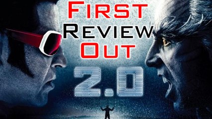 2.0 முதல் விமர்சனம்- வீடியோ