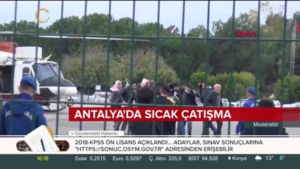 Antalya'da sıcak çatışma