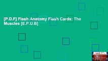 [P.D.F] Flash Anatomy Flash Cards: The Muscles [E.P.U.B]