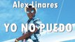 YO NO PUEDO - Alex Linares -  Música Cristiana