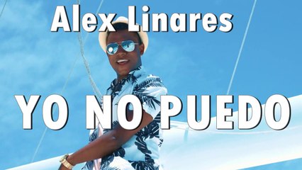 YO NO PUEDO - Alex Linares -  Música Cristiana